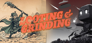 Looting and Grinding banner