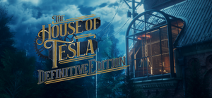 The House of Tesla: Definitive Edition banner