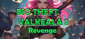 Big Theft Valkeala 3 Revenge banner