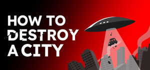 How To Destroy A City banner