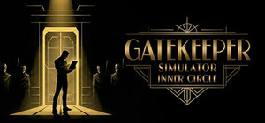 Gatekeeper Simulator: Inner Circle banner