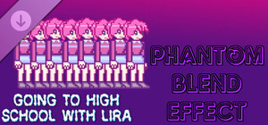Going To High School With Lira - Phantom blend effect banner