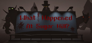 What Happened At Sugar Hill? banner
