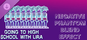 Going To High School With Lira - Negative phantom blend effect banner