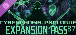 Cyberphobia: Prologue - Expansion Pass 87 banner
