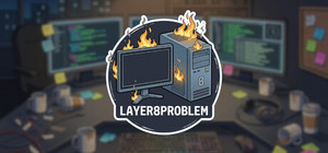 Layer8Problem banner