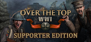 Over The Top: WW1 - Supporter Edition banner