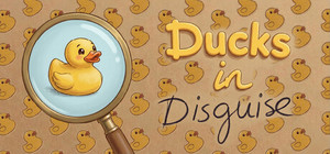Ducks in Disguise banner