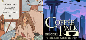 When the Past Was Around + Coffee Talk Ep. 2 banner