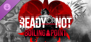 Ready or Not: Boiling Point banner
