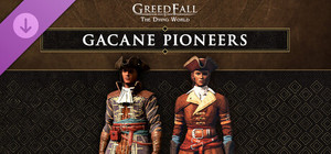 GreedFall: The Dying World - Gacane Pioneers Pack banner