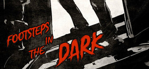 Footsteps in the Dark banner
