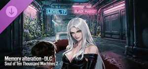 Memory alteration - DLC Soul of Ten Thousand Machines 2 banner