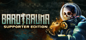 Barotrauma - Supporter Edition banner