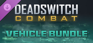 Deadswitch Combat: Vehicle Bundle banner