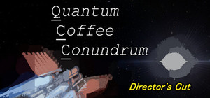 Quantum Coffee Conundrum - Director's Cut banner