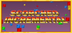 Scorched Incremental banner