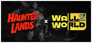 Haunted Lands × Wall World 2 banner