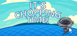 It's Chopping Time! banner