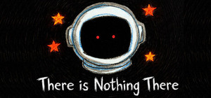There Is Nothing There banner