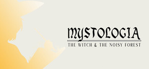 Mystologia: The Witch & The Noisy Forest banner