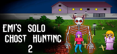 Emi's Solo Ghost Hunting 2