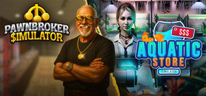 Pawnbroker Simulator x Aquatic Store Simulator banner