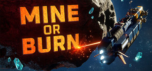 Mine or Burn banner