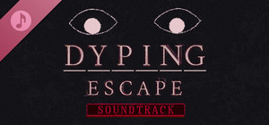 Dyping Escape Official Soundtrack banner
