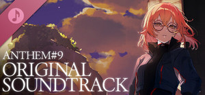 ANTHEM#9 - Original Soundtrack banner