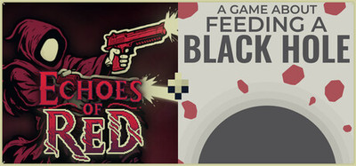Echoes of Red + A Game About Feeding A Black Hole