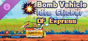 Bomb Vehicle The Idle Clicker - DF Express Strategic Transport Train banner