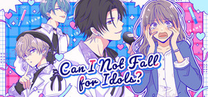 Can I Not Fall for Idols? / アイドルと〇〇しちゃダメですか？ banner