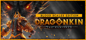 Dragonkin: The Banished - Blood Scales Edition banner