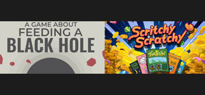 A Game About Feeding A Black Hole & Scritchy Scratchy banner