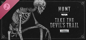 Hunt: Showdown 1896 - Port Sulphur Band - Take the Devil's Trail banner