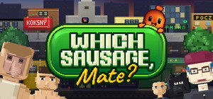Which Sausage, Mate? banner