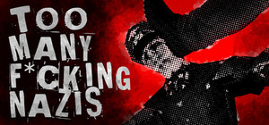 Too Many F*cking Nazis banner