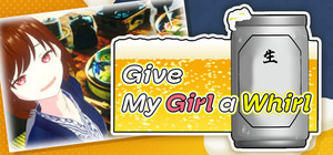 Give My Girl A Whirl banner