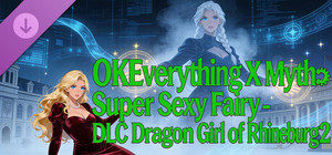 OKEverything X Myth: Super Sexy Fairy - DLC Dragon Girl of Rhineburg 2 banner