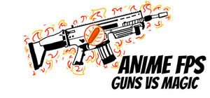 Anime FPS: Guns vs Magic banner