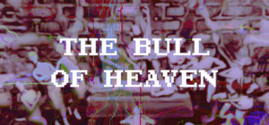 The Bull Of Heaven banner