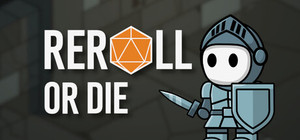 Reroll or Die banner
