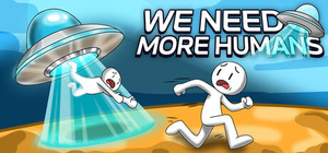 We Need More Humans! banner