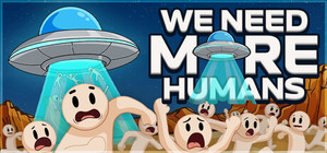 We Need More Humans! banner