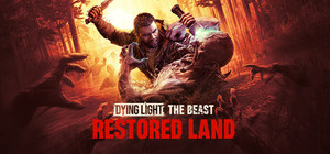 Dying Light: The Beast Restored Land banner