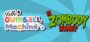 Idle Gumball Machine X Is Zombody Home banner