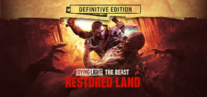 Dying Light: The Beast Restored Land Definitive Edition banner