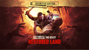 Dying Light: The Beast Restored Land Definitive Edition banner
