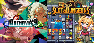 ANTHEM#9 + Slot & Dungeons banner